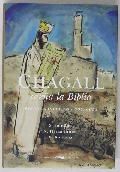Chagall sueña la Biblia : bocetos inéditos y gouaches