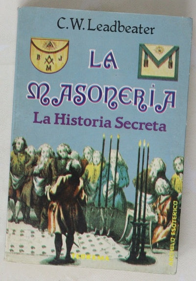 La Masonería, la historia secreta