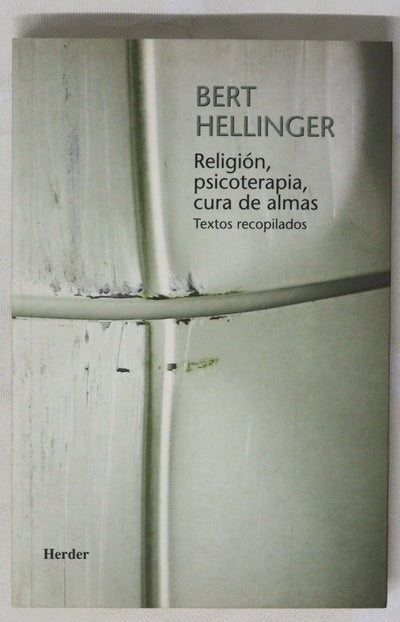 Religión, psicoterapia, cura de almas textos recopilados
