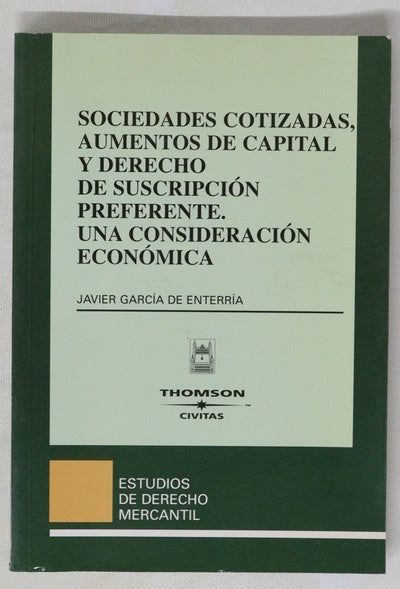 Sociedades cotizadas, aumentos de capital y derecho de suscripción preferente una consideración económica