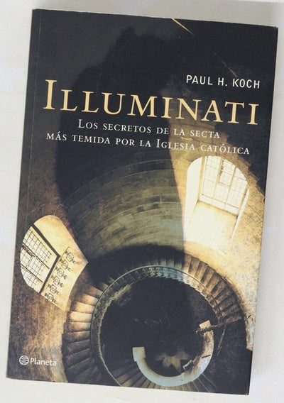 Illuminati los secretos de la secta mas temida por la iglesia católica 