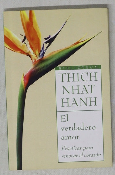El verdadero amor prácticas para renovar el corazón