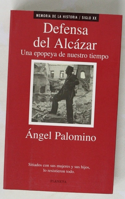 Defensa del Alcázar una epopeya de nuestro tiempo