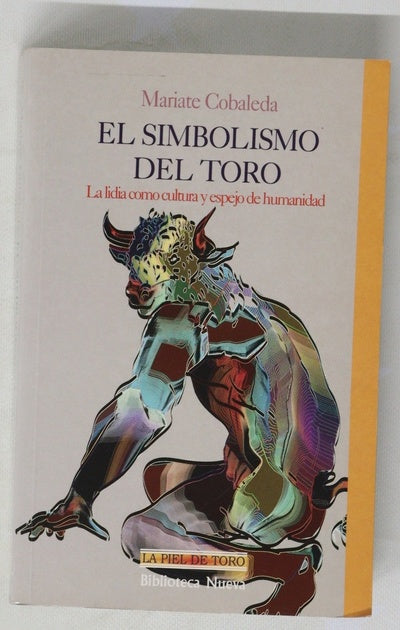 El simbolismo del toro la lidia como cultura y espejo de humanidad