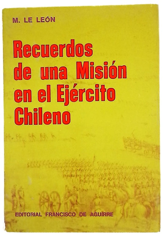 Recuerdos de una misión en el ejército chileno batallas de Chorrillos y Miraflores: con un resumen de la guerra del Pacífico y notas