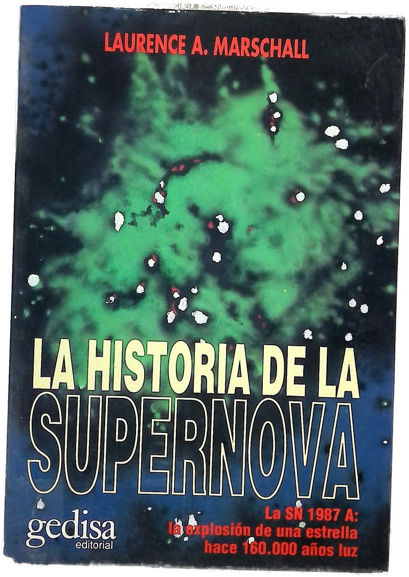 Historia de la Supernova la SN 1987A : la explosión de una estrella hace 160.000 años-luz