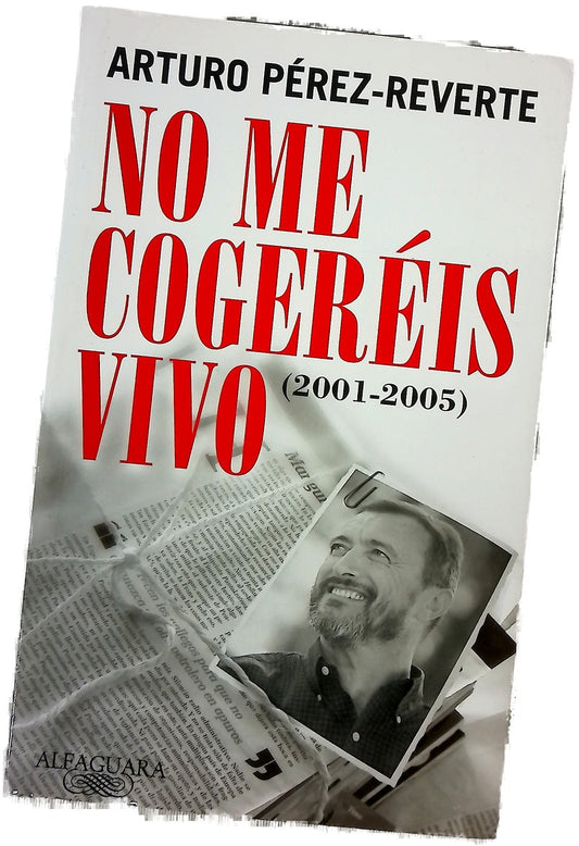 No me cogeréis vivo (2001-2005)
