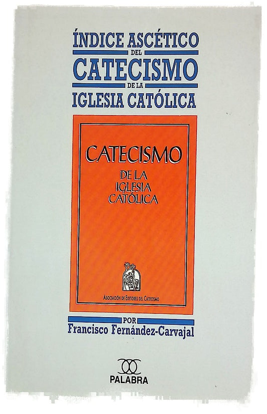 Índice ascético del catecismo de la Iglesia Católica