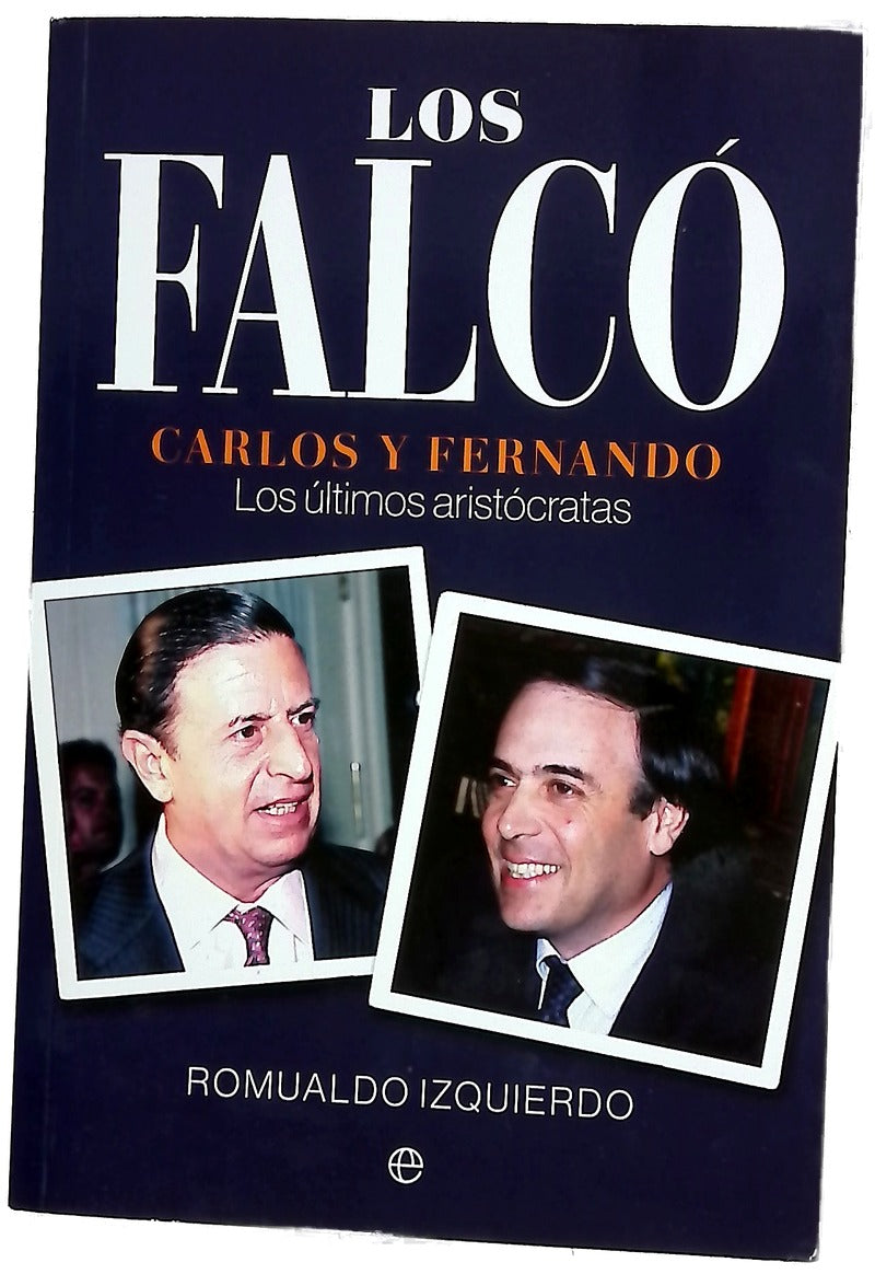 Los Falcó : Carlos y Fernando, los últimos aristócratas