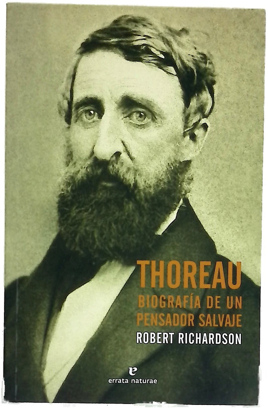 Thoreau : biografía de un pensador salvaje