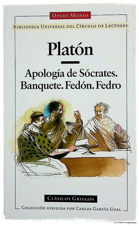 Apología de Sócrates Fedón ; Banquete ; Fedro