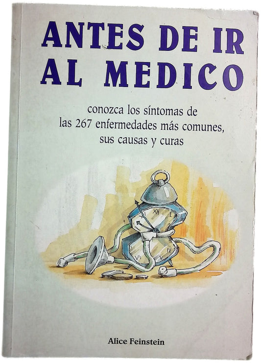 Antes de ir al médico conozca los síntomas de las 267 enfermedades más comunes, sus causas y curas