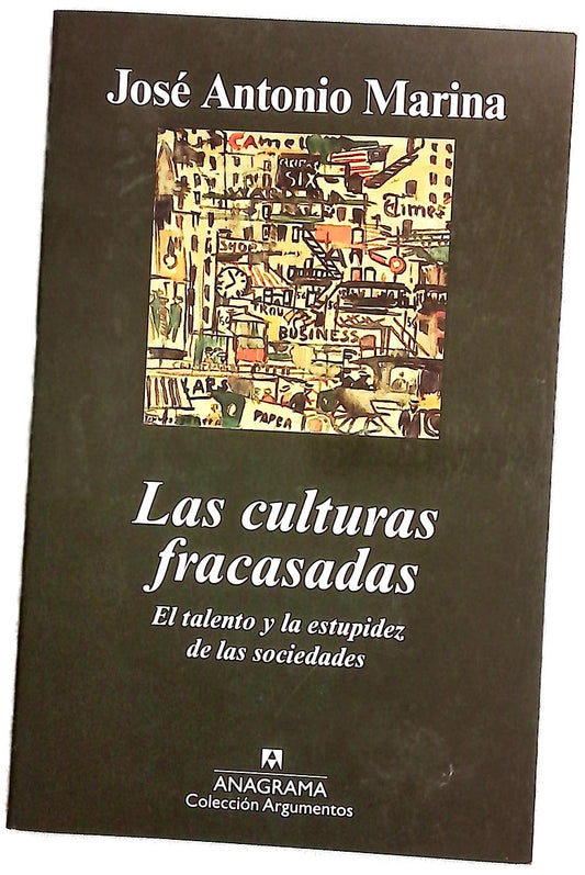 Las culturas fracasadas el talento y la estupidez de la sociedad