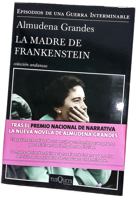La madre de Frankenstein : agonía y muerte de Aurora Rodríguez Carballeira en el apogeo de la España nacionalcatólica, manicomio de mujeres de Ciempozuelos, Madrid, 1954-1956