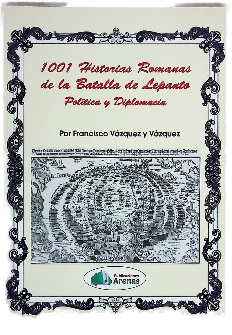 Las mil y una historias romanas de Lepanto, política y diplomacia