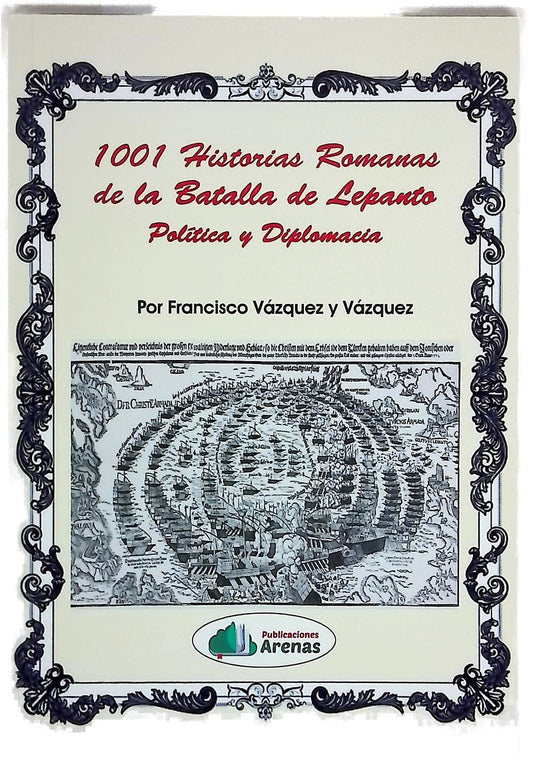Las mil y una historias romanas de Lepanto, política y diplomacia