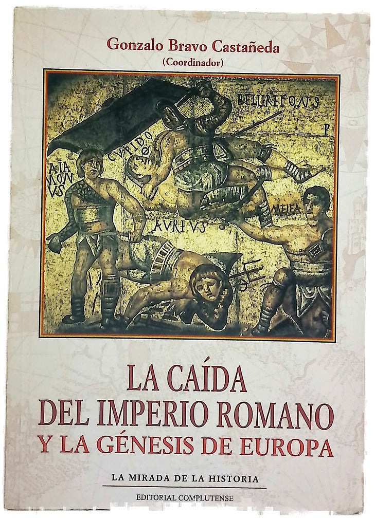 La caída del Imperio Romano y la génesis de Europa : cinco nuevas visiones