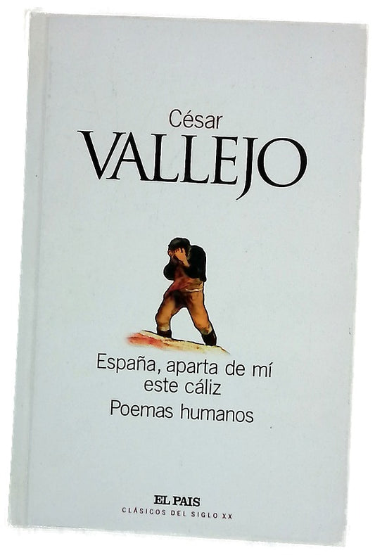 España, aparta de mí este cáliz Poemas humanos