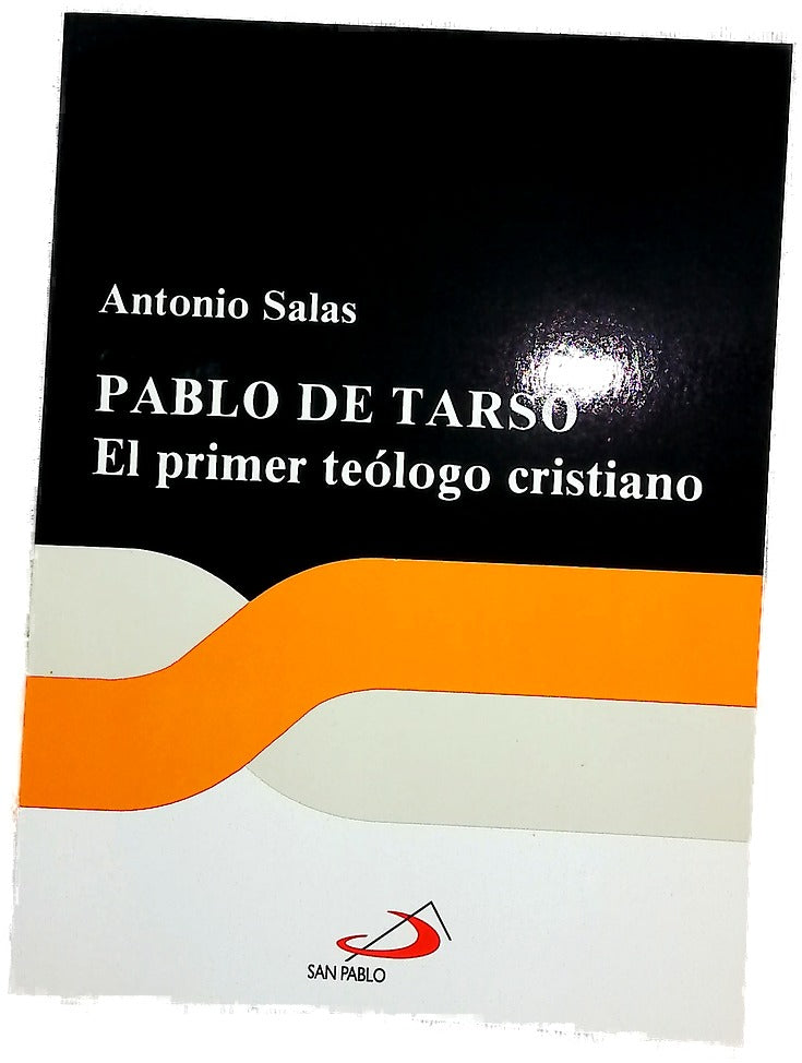 Pablo de Tarso el primer teólogo cristiano