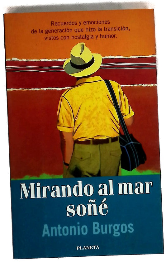 Mirando al mar soñé