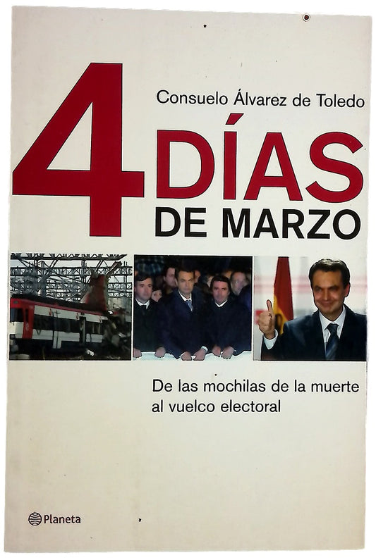 4 días de marzo de las mochilas de la muerte al vuelco electoral