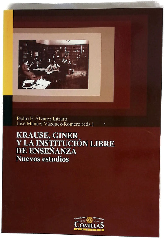 Krause, Giner y la institución libre de enseñanza nuevos estudios