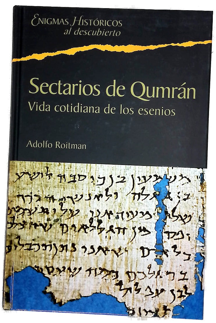 Sectarios de Qumrán vida cotidiana de los esenios