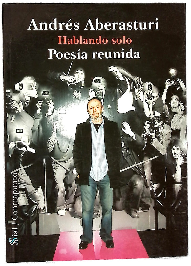 Hablando solo poesía reunida