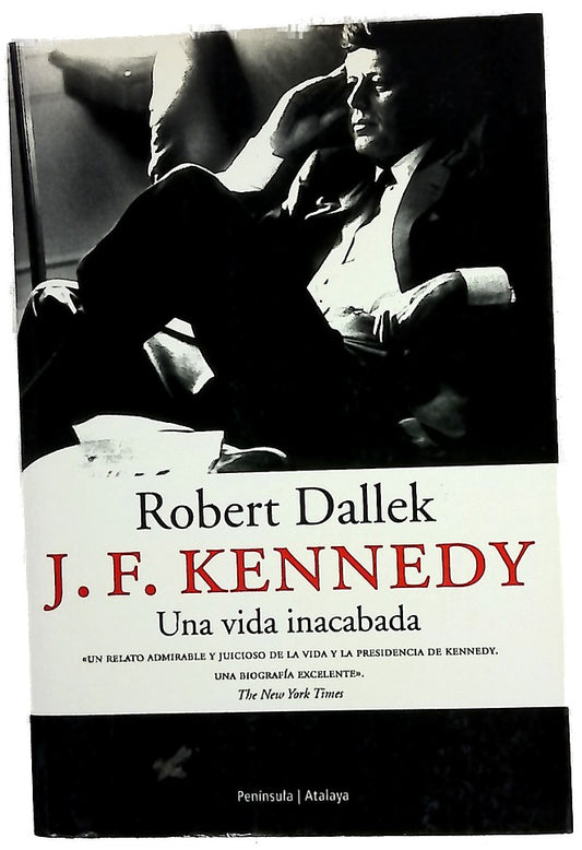 J.F. Kennedy una vida inacabada