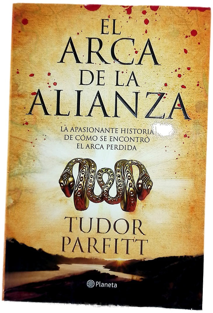 El arca de la alianza la apasionante historia de cómo se encontró el arca perdida