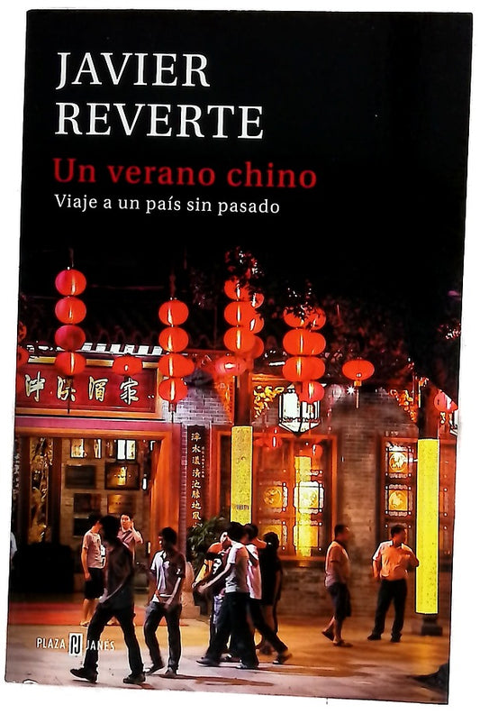 Un verano chino : viaje a un país sin pasado