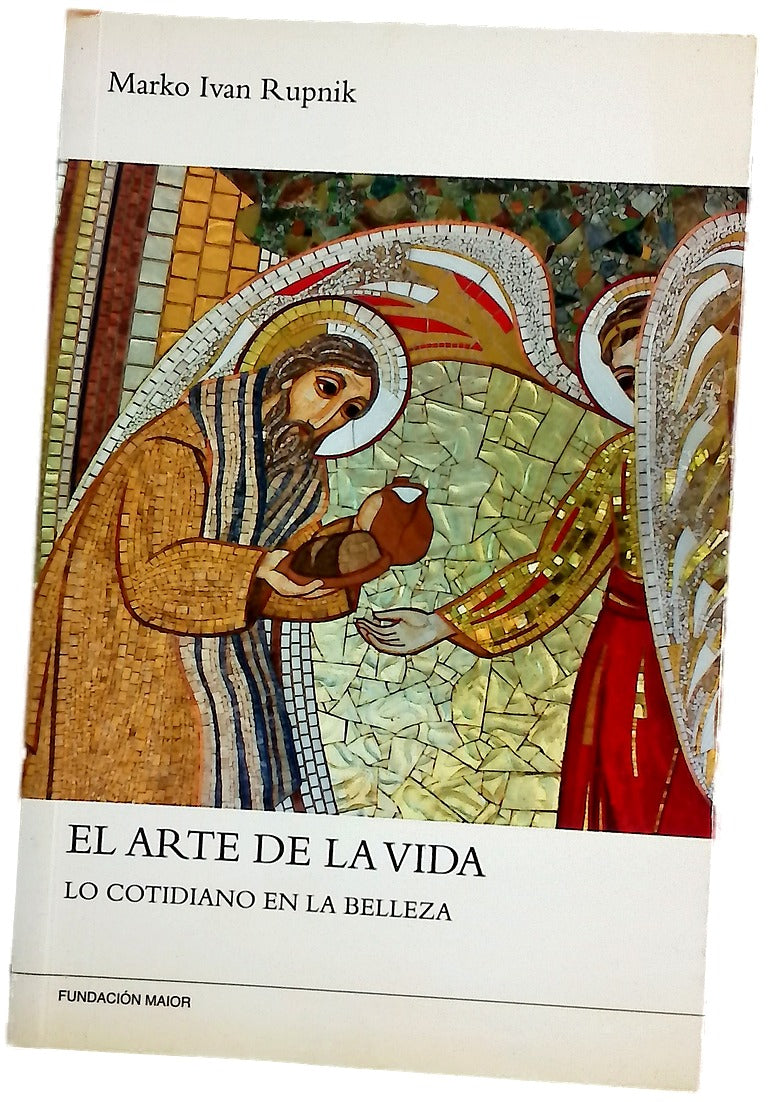 El arte de la vida : lo cotidiano en la belleza