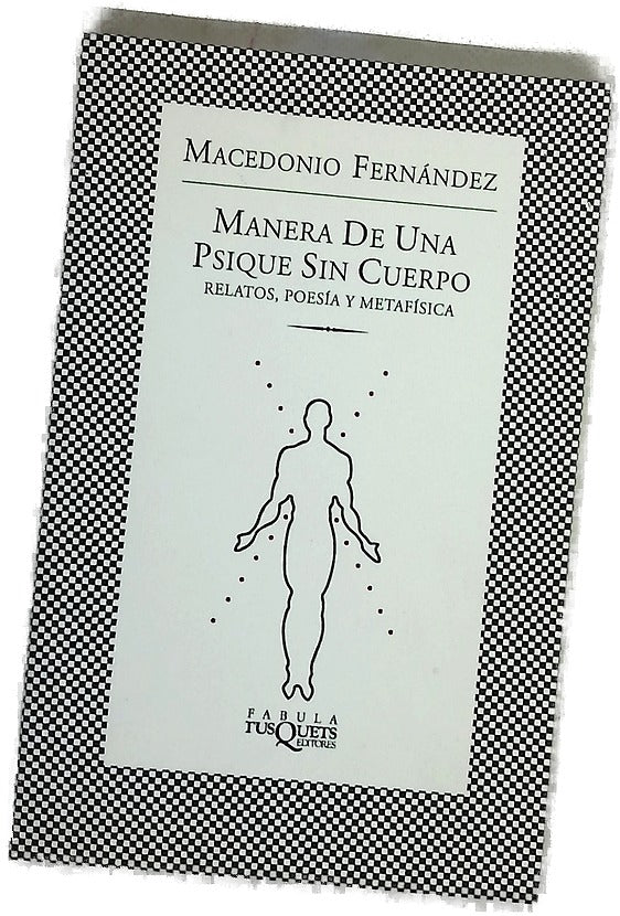Manera de una psique sin cuerpo relatos, poesía y metafísica