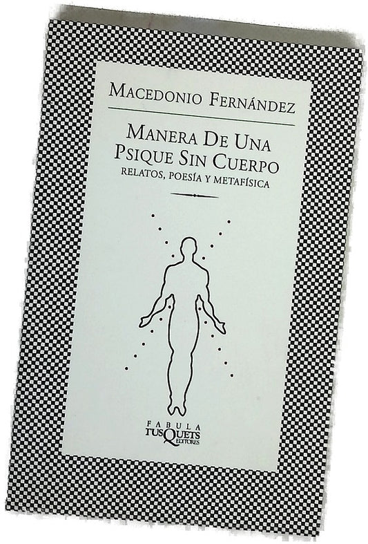 Manera de una psique sin cuerpo relatos, poesía y metafísica