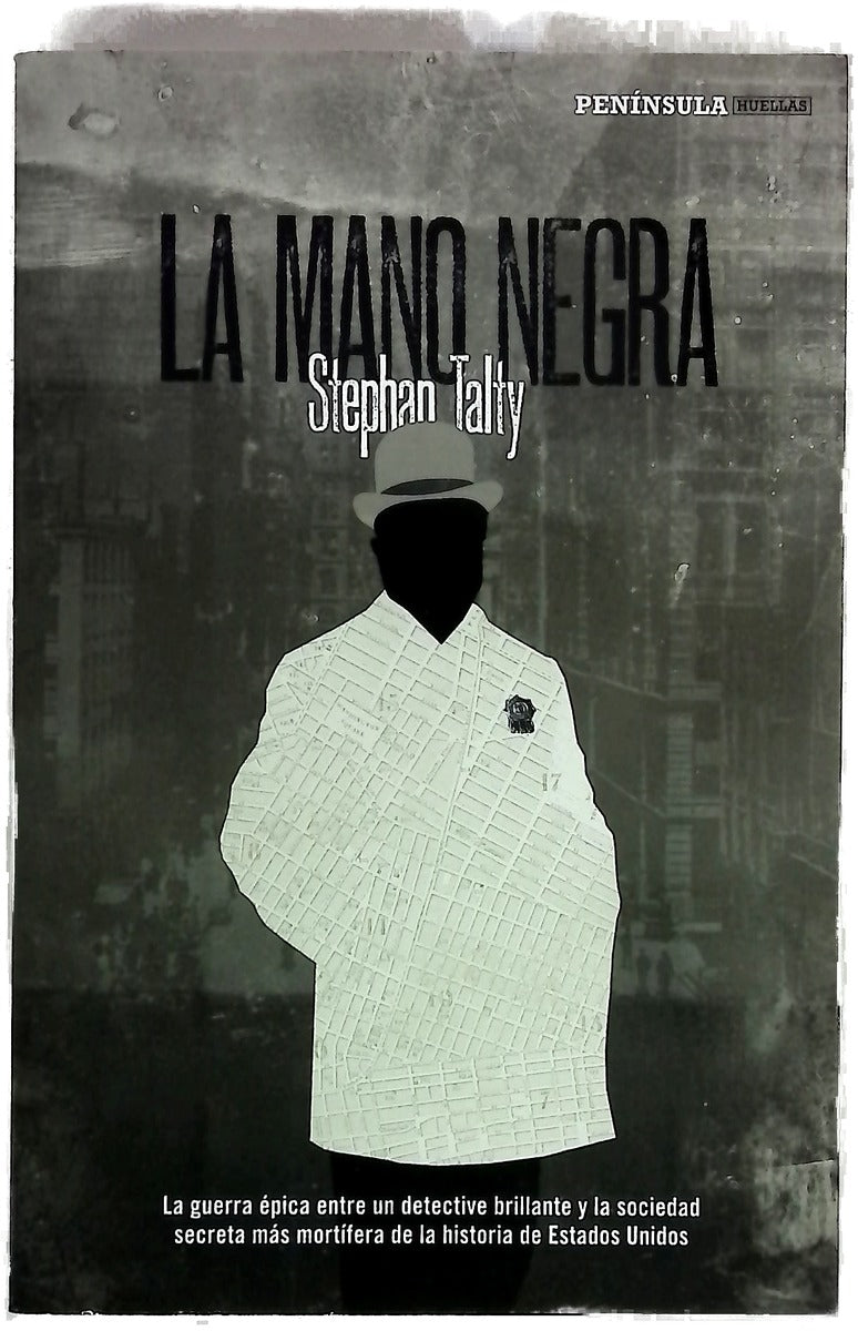 La Mano Negra : la guerra épica entre un detective brillante y la sociedad secreta más mortífera de la historia de Estados Unidos