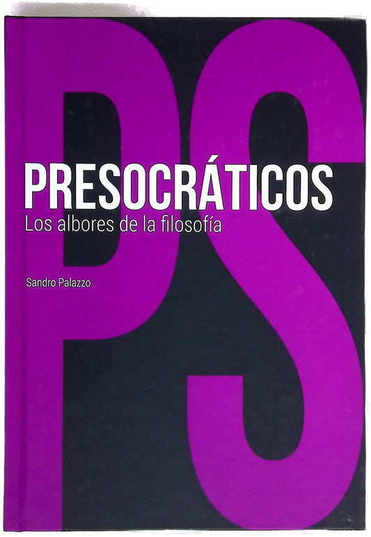 Presocráticos : los albores de la filosofía