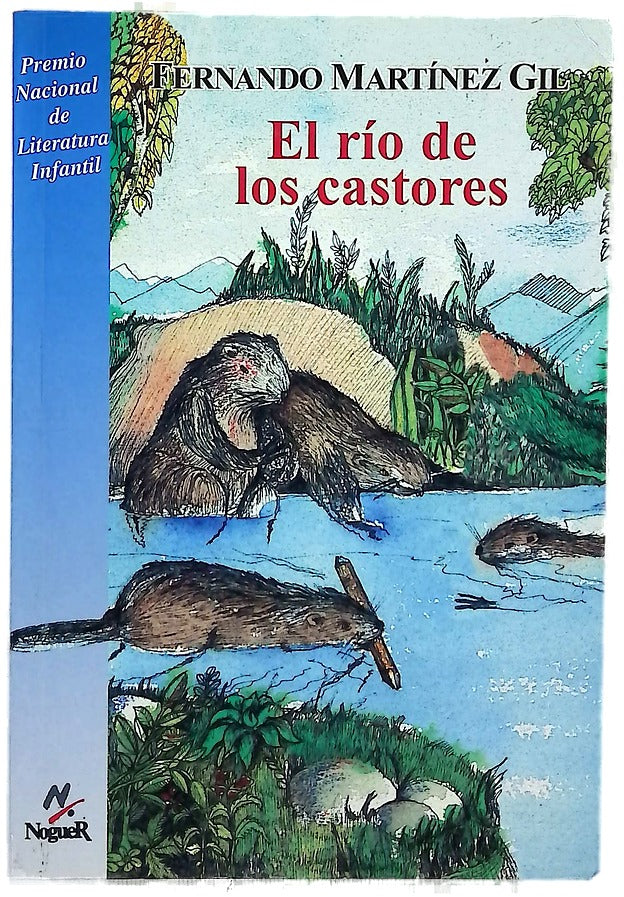 El río de los castores (cuento real, aunque bañado por la más desesperada fantasía)