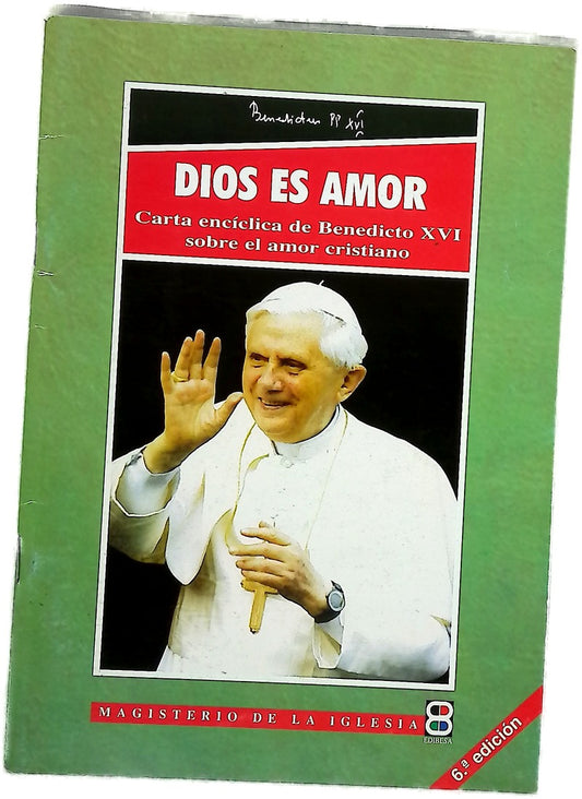 Carta encíclica "Deus caritas est" del Sumo Pontífice Benedicto XVI a los obispos, a los presbíteros y diáconos, a las personas consagradas y a todos fieles laicos sobre el amor cristiano