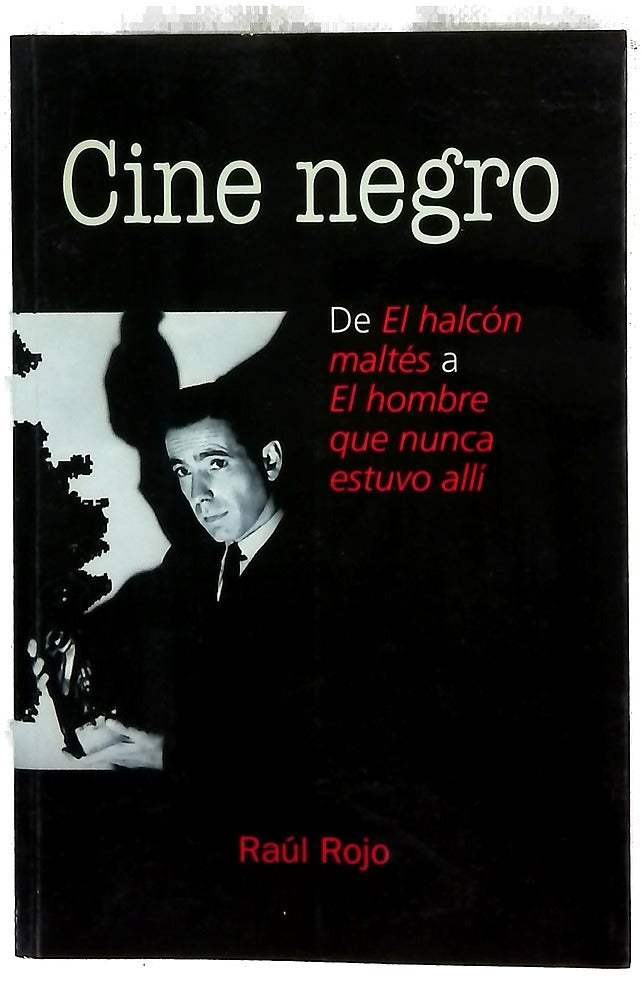 Cine negro de "El halcón maltés" a "El hombre que nunca estuvo allí"