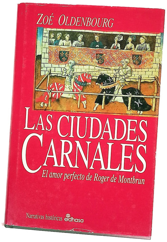 Las ciudades carnales : el amor perfecto de Roger de Montbrun