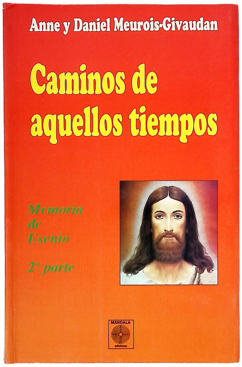 Caminos de aquellos tiempos memorias de Esenio (segunda parte)