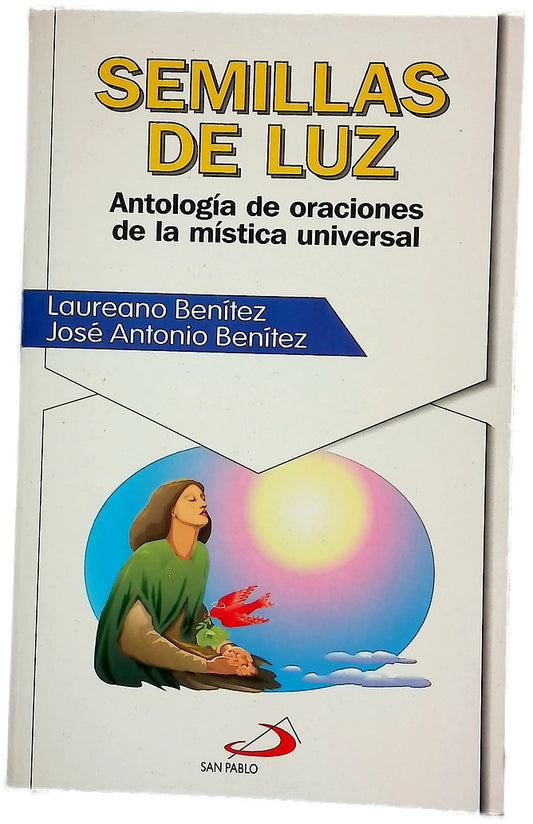 Semillas de luz antología de oraciones de la mística universal