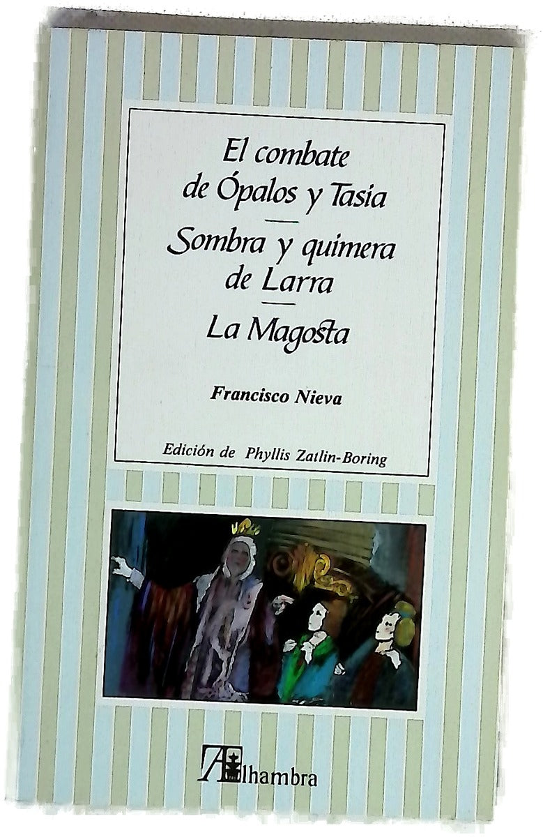El combate de Opalos y Tasia Sombra y quimera de Larra ; La Magosta
