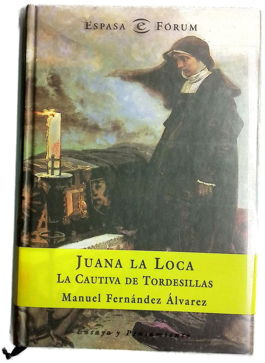 Juana la Loca, la cautiva de Tordesillas