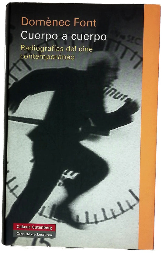 Cuerpo a cuerpo : radiografías del cine contemporáneo