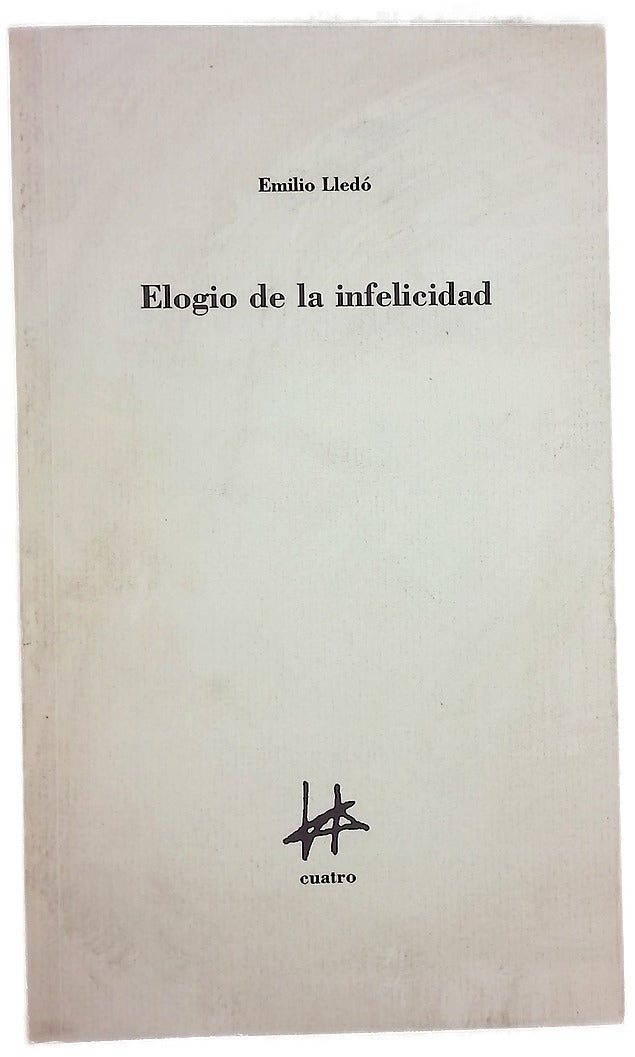 Elogio de la infelicidad