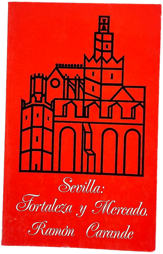 Sevilla, fortaleza y mercado