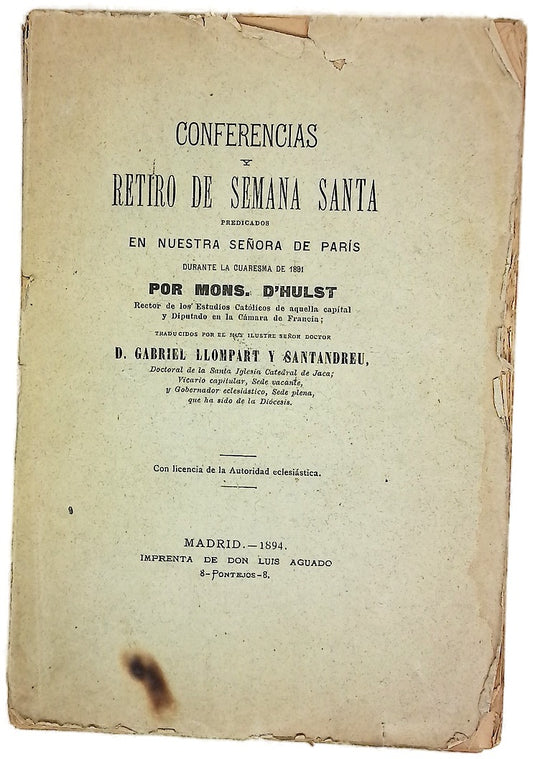 Conferencias y retiro de Semana Santa predicados en Nuestra Señora de Paris durante la cuaresma de 1891