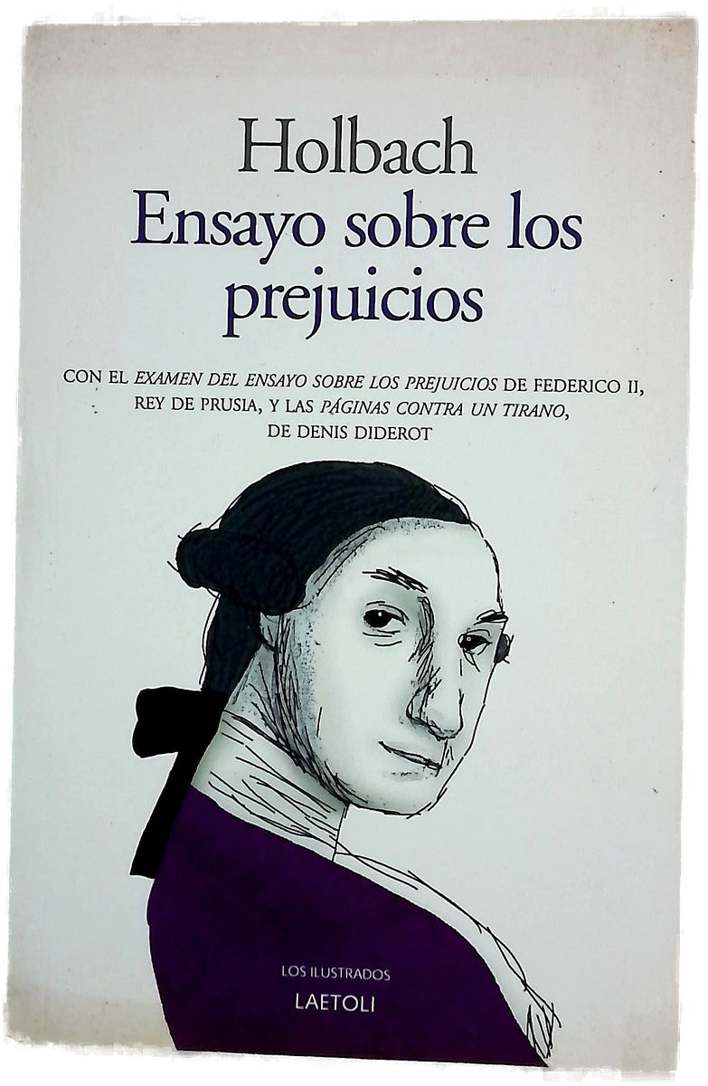Ensayo sobre los prejuicios : influencia de las ideas sobre la moral y la felicidad de los hombres