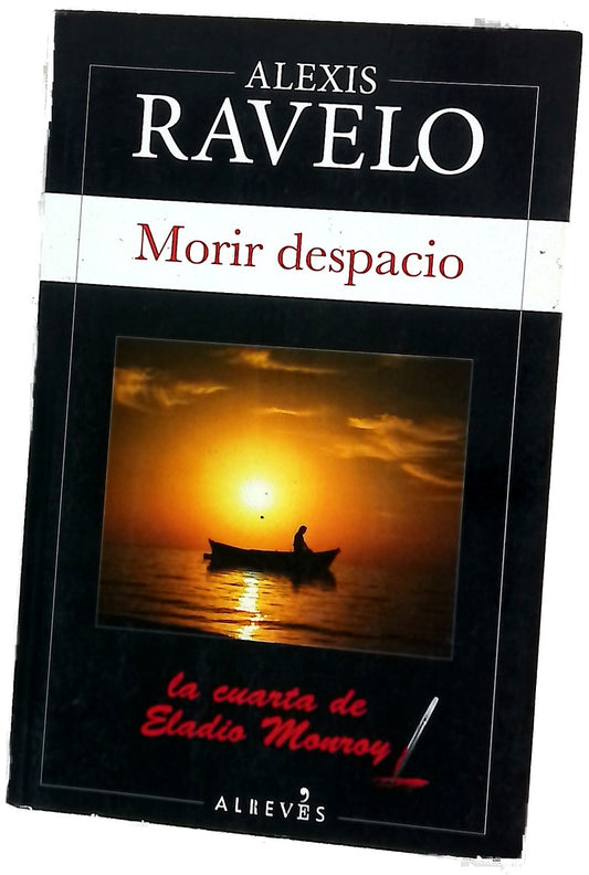 Morir despacio : la cuarta de Eladio Monroy